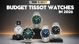 Best Tissot Watches 2026 | Top 5 Picks for Every Budget, Style, and Swiss Watch Buyer