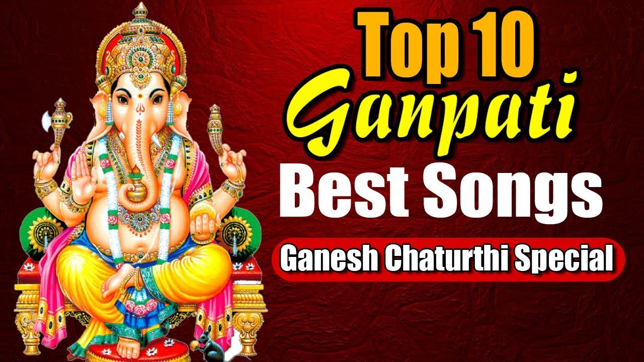 Ganesh Chaturthi Songs Top 10 Best Marathi Ganapti Songs
