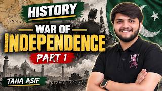 O'Level & IGCSE Pakistan Studies | 2059 & 0448 | War of Independence 1 | History | Taha Asif