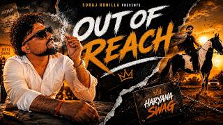 Out Of Reach Suraj Rohilla | New Haryanvi Song 2026