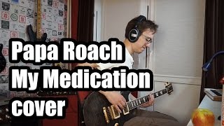 Papa Roach - My Medication (guitar cover) / New song 2017