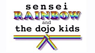 Sensei Rainbow Trailer