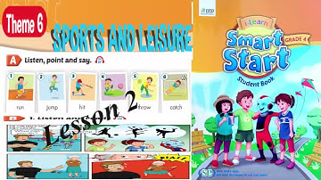 Tiếng anh lớp 4 bài 6 sports and leisure lesson 2/smart start 4 theme 6 lesson 2| EfE
