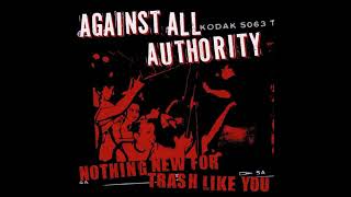 AgainstAllAuthority Nothing New for Trash Like You 2001 - YouTube