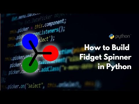 How to build Fidget Spinner in Python