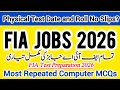 FIA Test 2026 BIG UPDATE! Physical/Medical Schedule + 100 Most Repeated Computer MCQs (Don't Miss!)