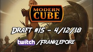 (Magic) Modern Cube Draft #15 - 4/12/18