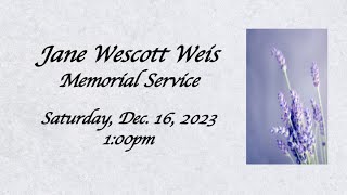 Jane Wescott Weis Memorial Service
