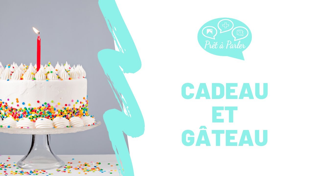 Cadeau Et Gateau Youtube