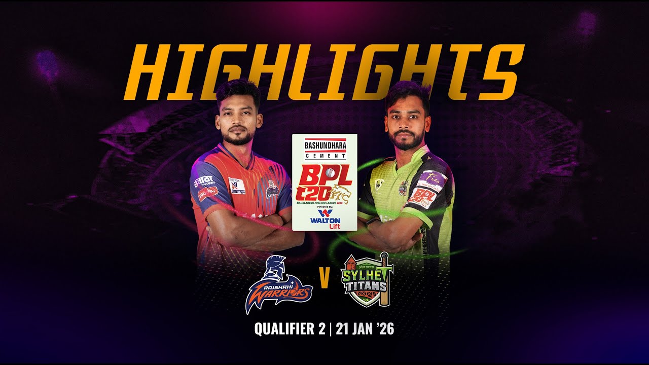 Qualifier 2 Highlights | Rajshahi Warriors 🆚 Sylhet Titans | Match 33 | BPL 2026