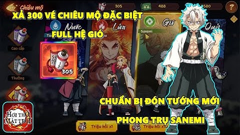 Hơi Thở Mặt Trời - Xả 300 Vé Chiêu Mộ Đặc Biệt Lấy Phôi, Chuẩn Bị Đón Tướng Mới Phong Trụ Sanemi