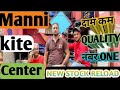 Manni kite centre Delhi new video Manni kite
