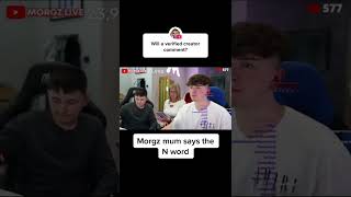 Morgz Mum Says The N-Word