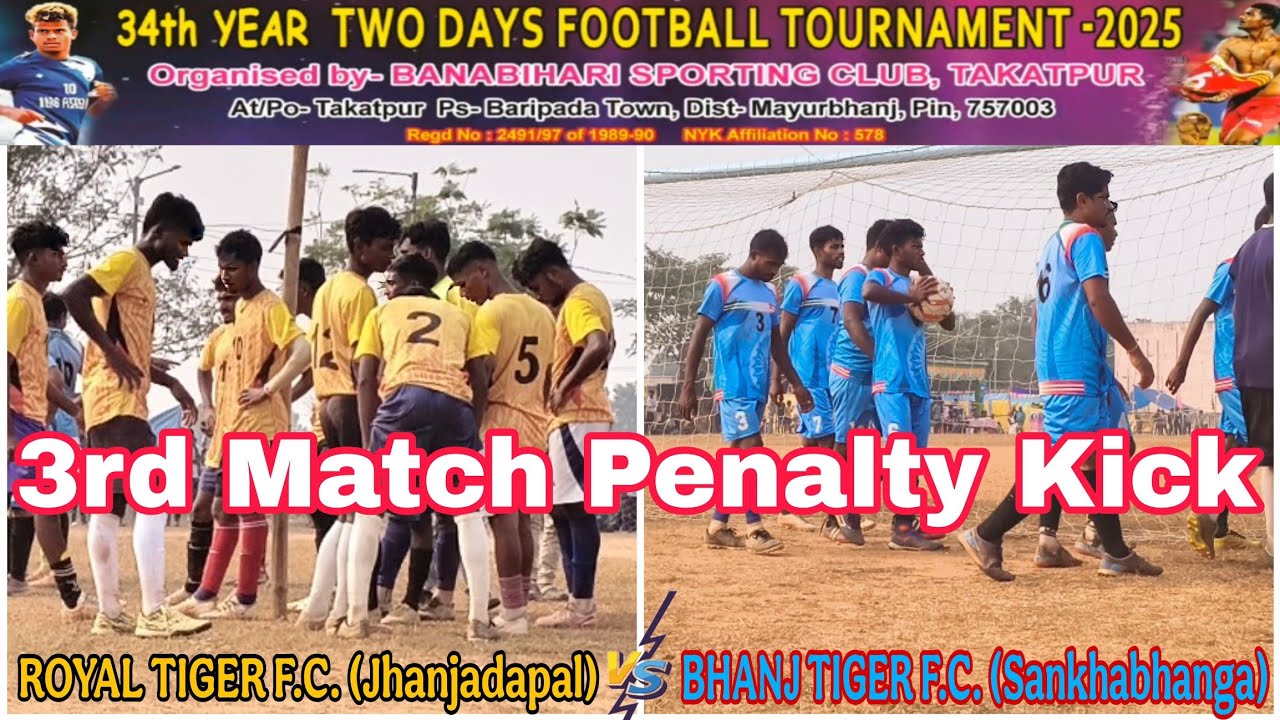 BHANJ TIGER F.C. (Sankhabhanga)vsROYAL TIGER F.C. (Jhanjadapal) At- Takatpur Baripada
