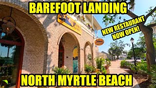 What's NEW at Barefoot Landing in North Myrtle Beach! NEW Restaurant NOW OPEN!