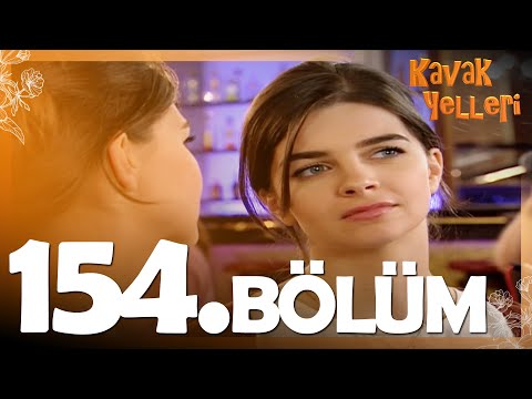 Kavak Yelleri 154. Bölüm - FULL Bölüm