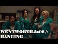 Wentworth 5x06 // Hanging