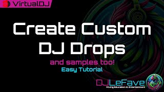 CREATE YOUR OWN DJ DROPS with Virtual DJ 2023!