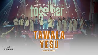 TAWALA YESU (Worship Medley)