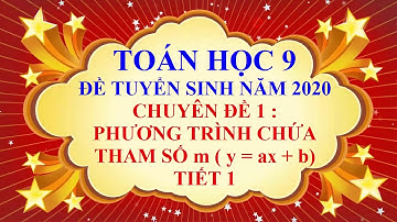 Toán học lớp 9 - Đề thi tuyển sinh năm học 2019 - 2020 - Đề 1 - Tiết 1