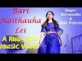 Bari Naithauha Lei Official Kau Bru Music Video Hamba Chorkhy Bari Naithauha Lei Official Kau Bru Music Video Hamba Chorkhy