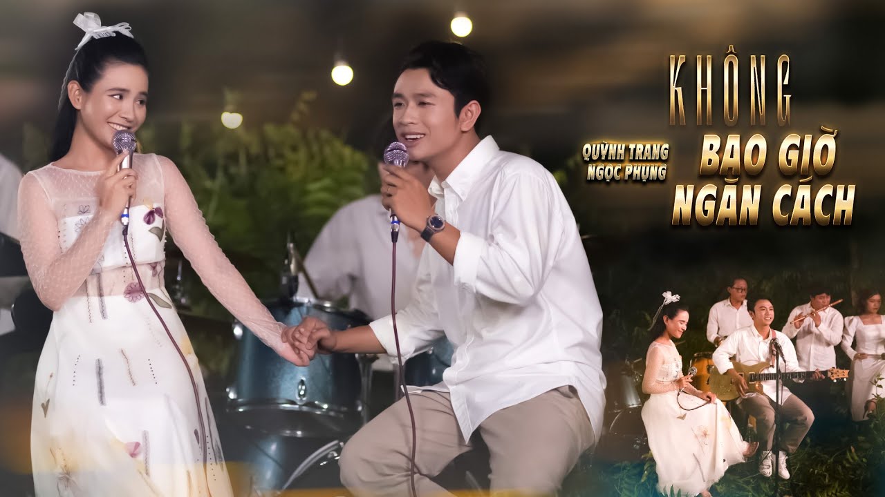 KHÔNG BAO GIỜ NGĂN CÁCH - QUỲNH TRANG ft. NGỌC PHỤNG l Hát Với Trang (Tập 2)