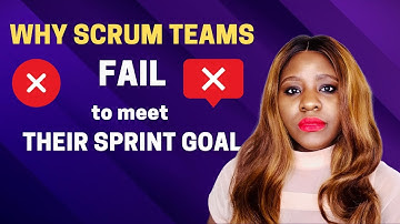 Why Scrum Teams Fail to meet their Sprint Goals (Tips for building an effective scrum team)