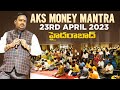 Aks money mantra class 23rd april 2023 hyderabad affirmations aks