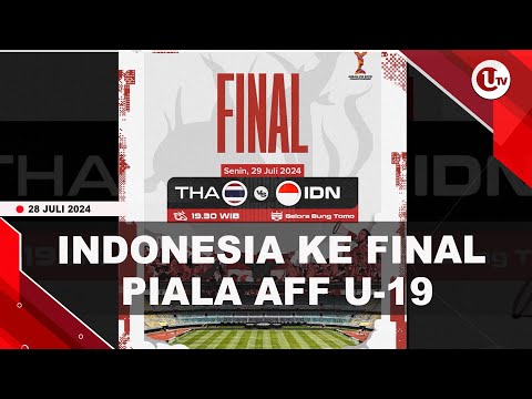 TAKLUKKAN MALAYSIA 1-0, GARUDA MUDA KE FINAL PIALA AFF U-19 | U-NEWS