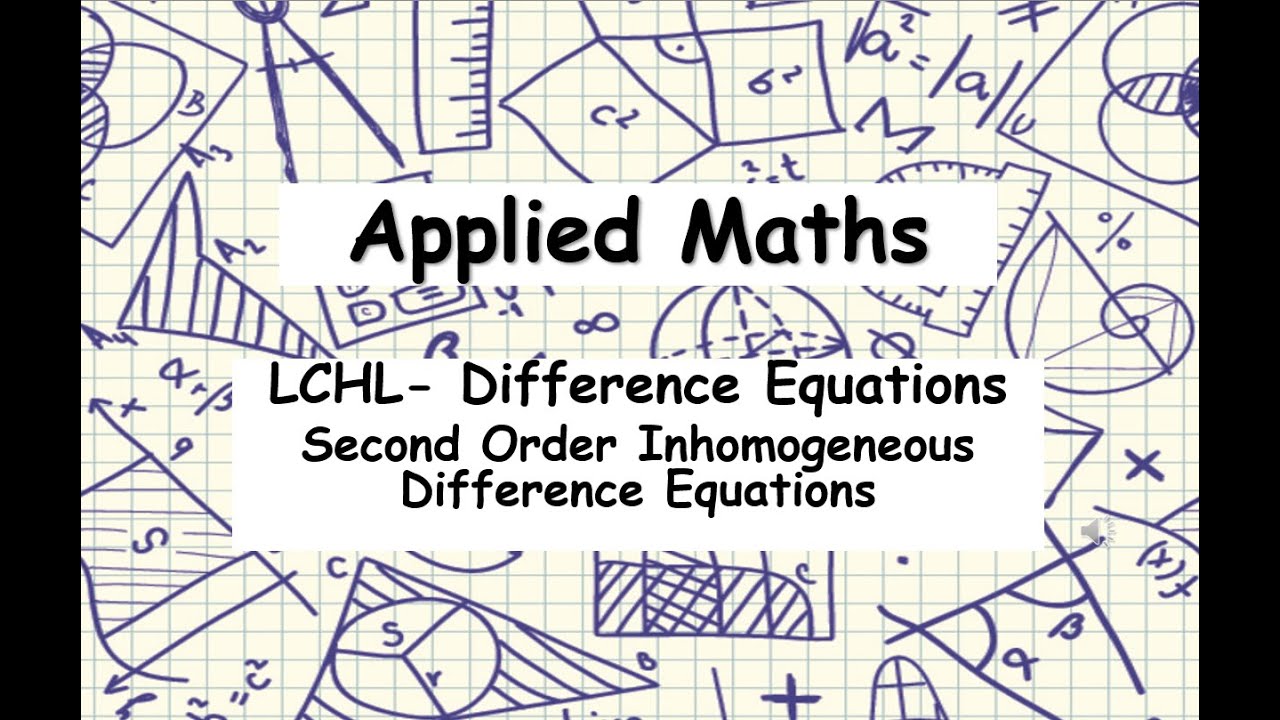 LCHL Applied Maths - Difference Equations | 2nd Order Inhomogeneous Difference Equations