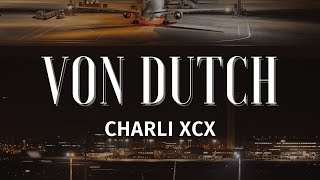 Charli XCX - Von dutch (Lyrics) Resimi