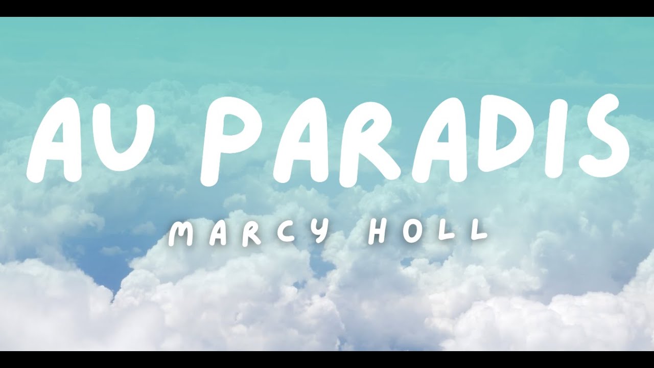 Au Paradis - Marcy Holl 