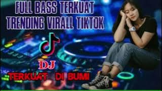 TRENDING VIRALL DJ TERKUAT DI BUMI