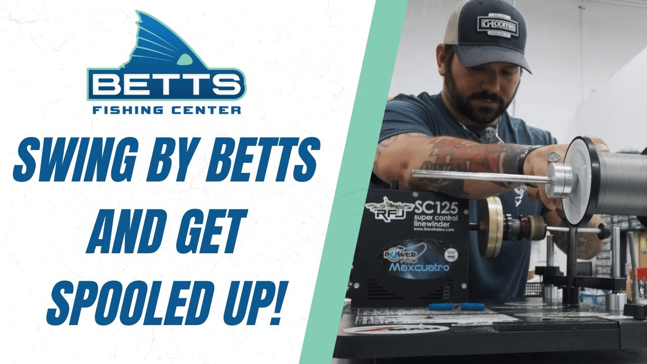 Swing By Betts And Get Spooled Up! | Betts Fishing Center