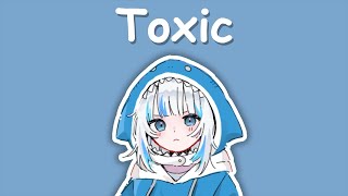 【Hololive Song / Gawr Gura Sing 唱歌】Britney Spears - Toxic (with Lyrics)