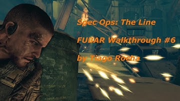 Spec Ops: The Line - FUBAR Walkthrough - Chapter 6: The Pit