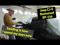 CJ-5 - EP116 - Oh, just some more sanding on our new paint job...
