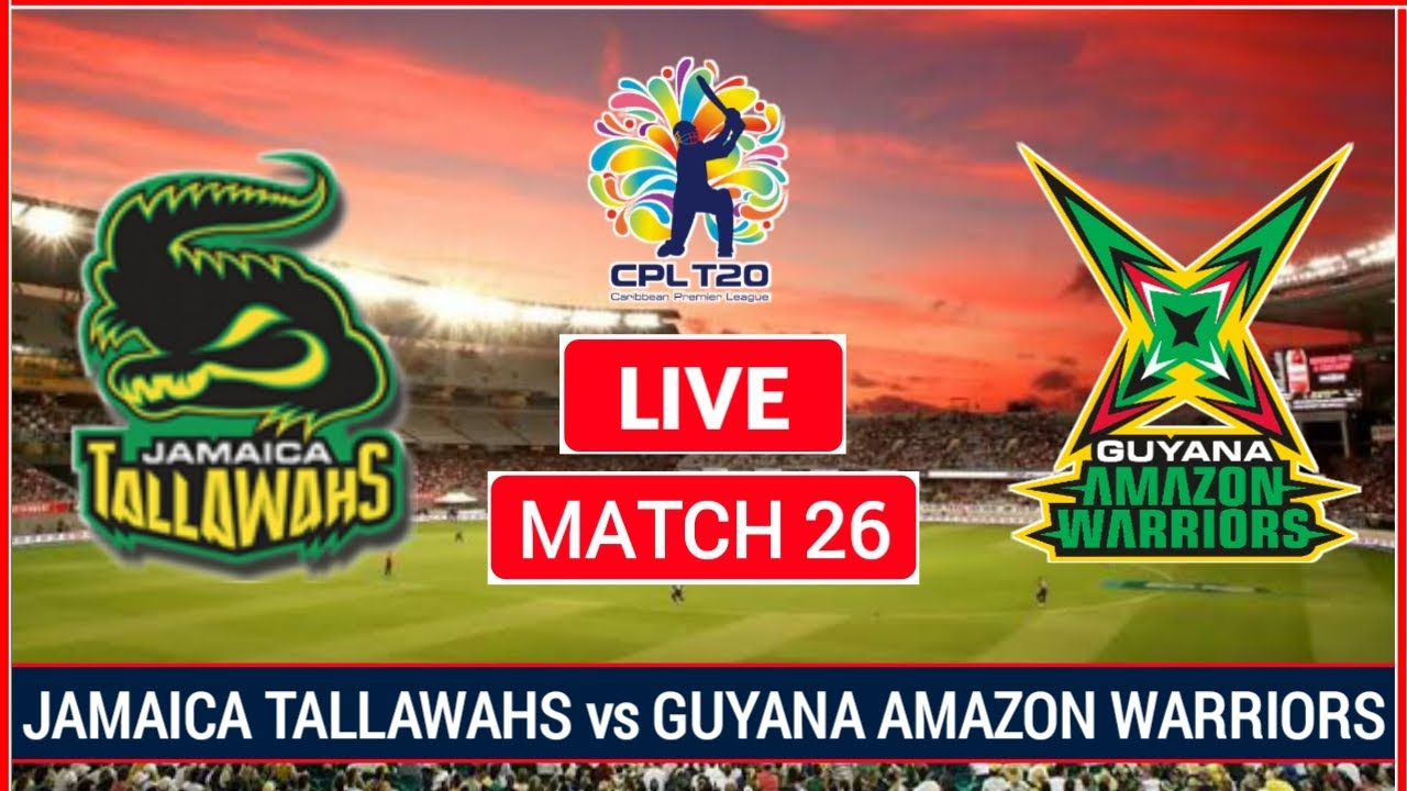 CPL 2021 Live: 26th Match JAM vs GUY Live | Jamaica Tallawahs vs Guyana Amazon Warriors Live
