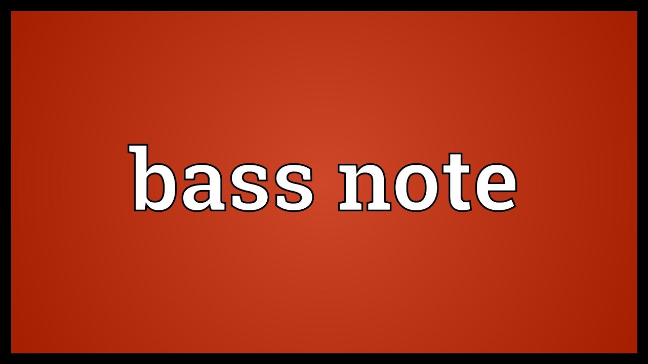 Bass note Meaning YouTube
