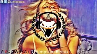Dj Simpsam & Vivo - Waka (Remix) Resimi