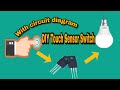 DIY Touch Sensor Switch using k2996 MOSFET Transistor/ EJ tech tutorial