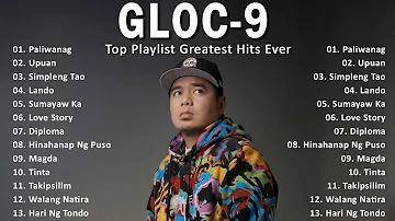 The Best of Gloc-9 2022 Mix - OPM Songs 2022 - Nonstop Playlist - Greatest Hits, Full Album