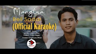 BELI SADAR~MANGTRA// Music Karaoke\\