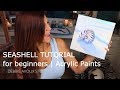 SEASHELL TUTORIAL for beginners |  Acrylic Paints