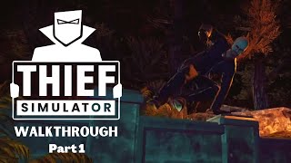 Thief Simulator - Walkthrough Part 1