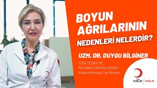 Boyun Ağrılarının Nedenleri Nelerdir? Uzm Dr Duygu Bi̇lgi̇ner