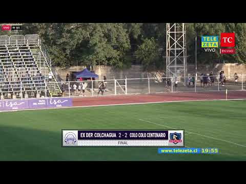 Ex de Colchagua vs Colo Colo Centenario | En Vivo