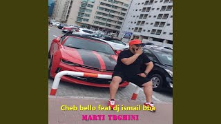 Marti Tbghini (feat. DJ Ismail Bba)