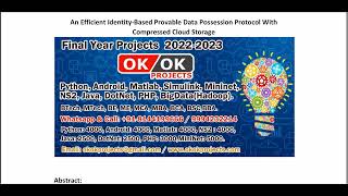 An Efficient Identity Based Provable Data Possession Protocol With Compressed Cloud Storage