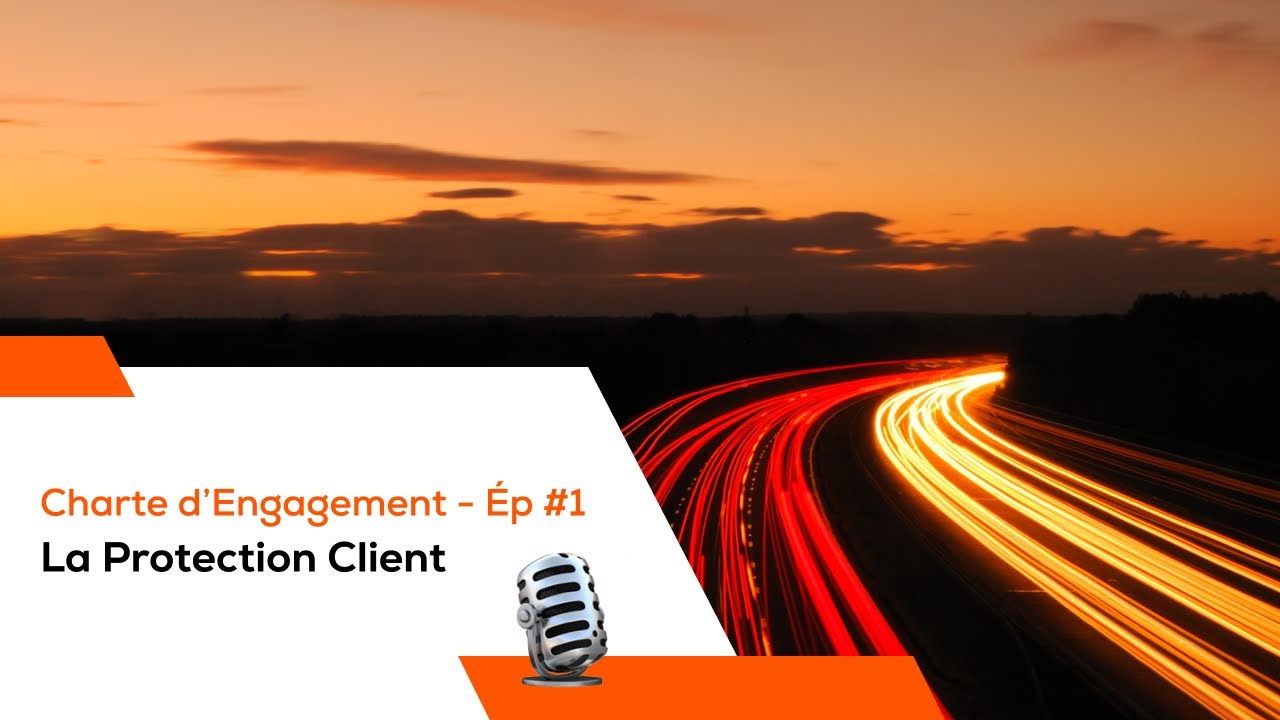 LA CHARTE D'ENGAGEMENT NORTIA - Podcast #1 : La Protection Client